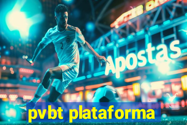 pvbt plataforma